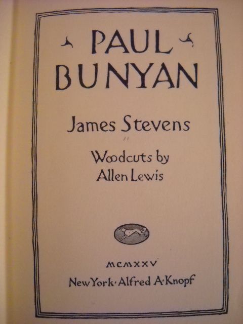 1925 James Stevens Paul Bunyan Allen Lewis Woodcuts