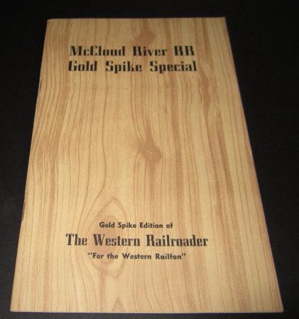 Old 1955 McCloud River RAILROAD Western Railroader Book   Gold Spike