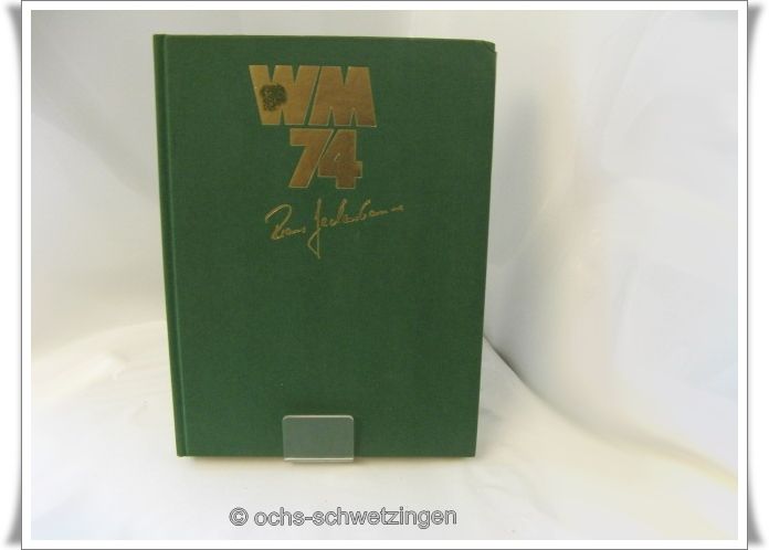 Fußballbuch Fußball Weltmeisterschaft 1974 von Franz Beckenbauer