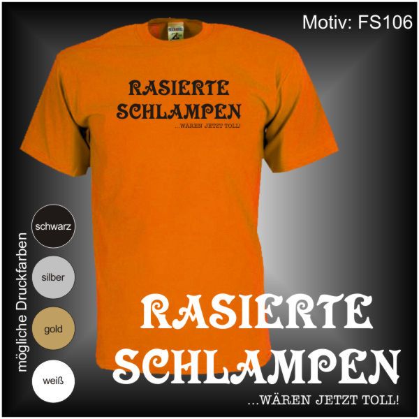 RASIERTE SCHLAMPEN  FUN T SHIRT S M L XL XXL (FS106)