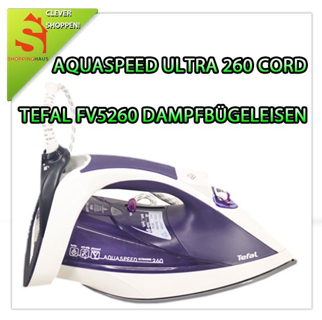 Tefal FV5260 Aquaspeed Ultra 260 Dampfbuegeleisen 2400W Dirilium