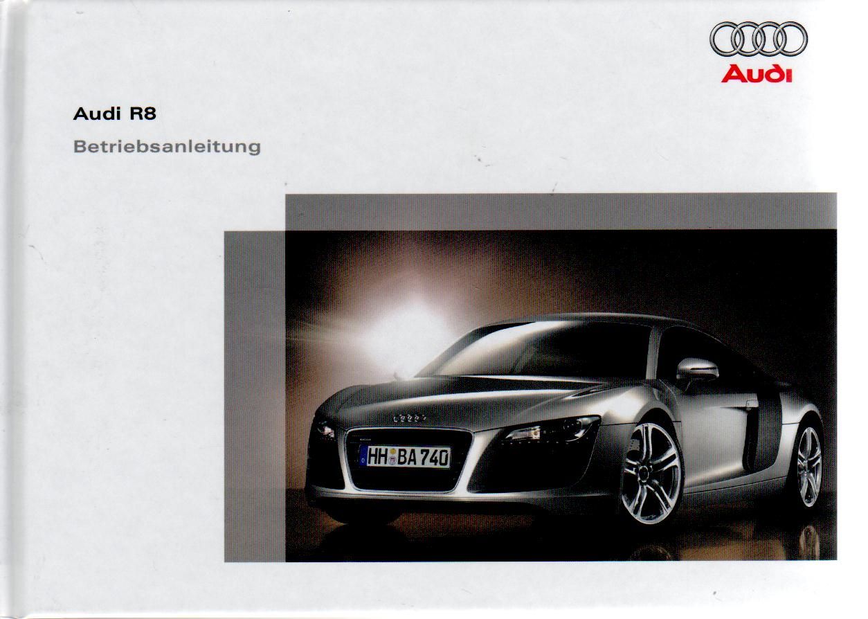 AUDI R8 Betriebsanleitung Handbuch 2007 Bedienungsanleitung BA