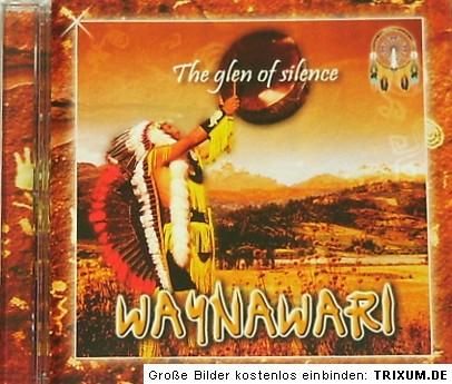CD Glen of Silence WAYNAWARI Indianer Meditation Musik