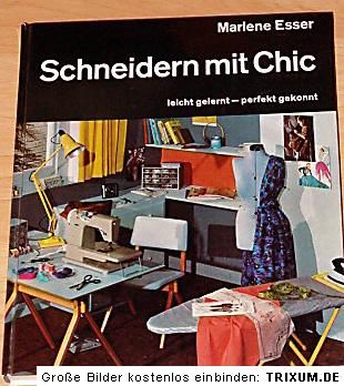 Marlene Esser  Schneidern mit Chic